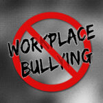 Blog 36 Workplace Bullying