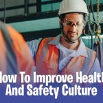 How to Improve Health and Safety Culture
