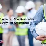 22. How to Conduct an Effective Health and Safety Risk Assessment