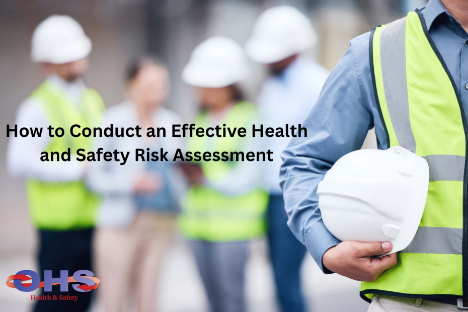 22. How to Conduct an Effective Health and Safety Risk Assessment